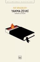 Yakma Zevki - Fahrenheit 451 Öyküleri - Ray Bradbury