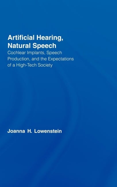 Artificial Hearing, Natural Speech - Joanna Hart Lowenstein