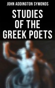 Cover-Bild zum Titel 'Studies of the Greek Poets' von 'John Addington Symonds'