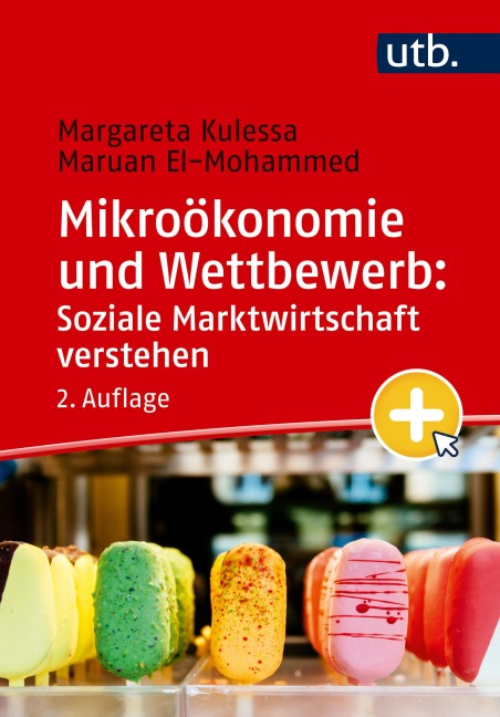 Mikroökonomie und Wettbewerb: Soziale Marktwirtschaft verstehen - Margareta Kulessa, Maruan El-Mohammed
