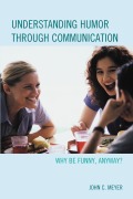 Cover-Bild zum Titel 'Understanding Humor through Communication' von 'John C. Meyer'