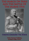 Cover-Bild zum Titel 'March On Paris And The Battle Of The Marne 1914' von 'General Alexander von Kluck'