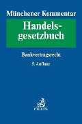 Cover-Bild zum Titel 'Münchener Kommentar zum Handelsgesetzbuch Bd. 6: Bankvertragsrecht, Recht des Zahlungsverkehrs, Kapitalmarkt- und Wertpapiergeschäft, Ottawa Übereinkommen über Internationales Factoring' von ''