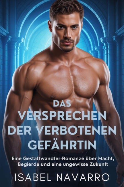 DAS VERSPRECHEN DER VERBOTENEN GEFÄHRTIN - Isabel Navarro