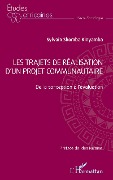 Cover-Bild zum Titel 'Les trajets de réalisation d'un projet communautaire' von 'Shomba Kinyamba'