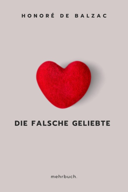 Die falsche Geliebte - Honoré de Balzac