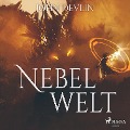 Nebelwelt (Ungekürzt) - John Devlin