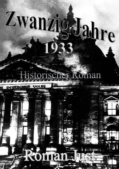 Zwanzig Jahre - 1933 - Roman Just