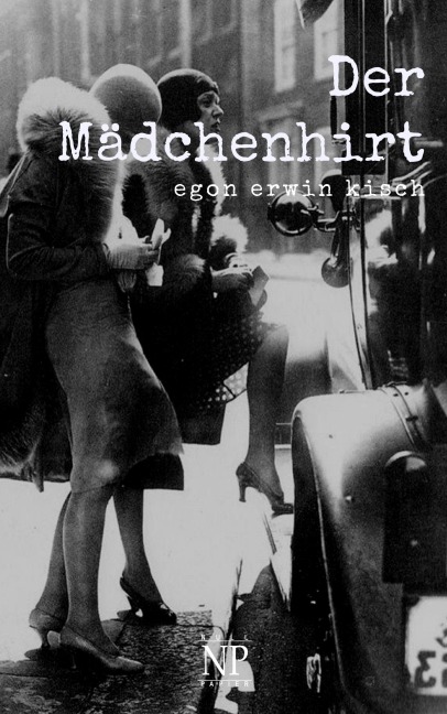 Der Mädchenhirt - Egon Erwin Kisch