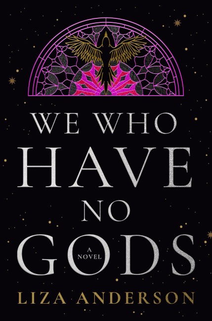 We Who Have No Gods - Liza Anderson
