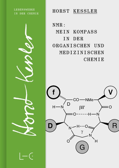 NMR - Mein Kompass in der Organischen und Medizinischen Chemie - Horst Kessler
