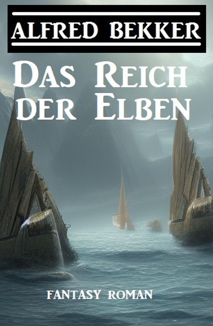 Das Reich der Elben - Alfred Bekker