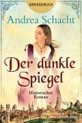 Cover-Bild zum Titel 'Der dunkle Spiegel' von 'Andrea Schacht'