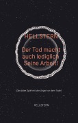 Cover-Bild zum Titel 'Der Tod macht auch lediglich Seine Arbeit!' von 'Hellstern'