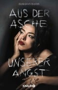 Cover-Bild zum Titel 'Aus der Asche unserer Angst' von 'Hamadan Hasun'