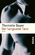 Cover-Bild zum Titel 'Der langsame Tanz' von 'Thommie Bayer'