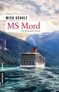 Cover-Bild zum Titel 'MS Mord' von 'Mick Schulz'
