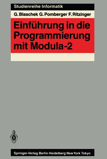 Einführung in die Programmierung mit Modula-2 - Günther Blaschek, Gustav Pomberger, Fritz Ritzinger