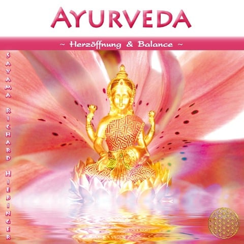 Ayurveda ~ Herzöffnung & Balance - 