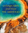 Unforgettable Journeys The Americas - Dk Eyewitness