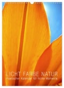Licht Farbe Natur (Wandkalender 2026 DIN A3 hoch), CALVENDO Monatskalender - Bilwissedition Layout Babette Reek