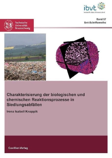 Charakterisierung der biologischen und chemischen Reaktionsprozesse in Siedlungsabfällen - 