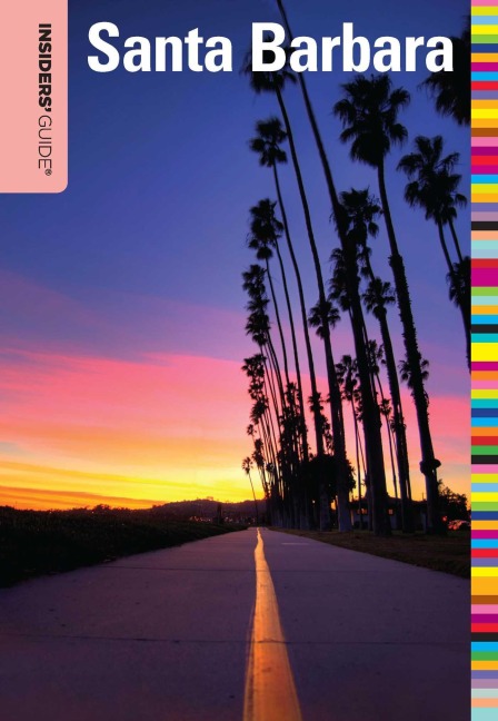 Insiders' Guide® to Santa Barbara - Leslie Westbrook