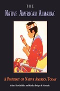 The Native American Almanac: A Portrait of Native America Today - Arlene B Hirschfelder, Martha Kreipe de Montaño