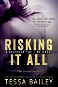 Cover-Bild zum Titel 'Risking it All' von 'Tessa Bailey'