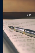 Cover-Bild zum Titel 'ABC [microform]' von 'Anonymous'