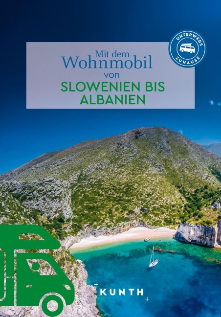 KUNTH Mit dem Wohnmobil von Slowenien bis Albanien - Susanne Lipps