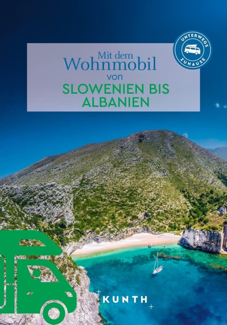 KUNTH Mit dem Wohnmobil von Slowenien bis Albanien - Susanne Lipps