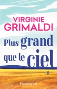 Cover-Bild zum Titel 'Plus grand que le ciel' von 'Virginie Grimaldi'