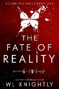 The Fate of Reality (Seeing Red Series, #1) - Wl Knightly