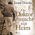 Cover-Bild zum Titel 'Der Doktor braucht ein Heim' von 'Irene Dische'