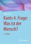Cover-Bild zum Titel 'Kants 4. Frage: Was ist der Mensch?' von 'Robert Theis'