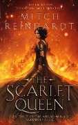 Cover-Bild zum Titel 'The Scarlet Queen: A Gripping Epic Fantasy' von 'Mitch Reinhardt'