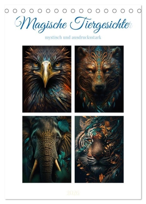 Magische Tiergesichter (Tischkalender 2026 DIN A5 hoch), CALVENDO Monatskalender - Steffen Gierok-Latniak