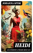Cover-Bild zum Titel 'Heidi (Illustrierte Ausgabe: Buch 1&2)' von 'Johanna Spyri'