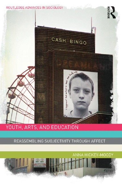 Youth, Arts, and Education - Anna Hickey-Moody