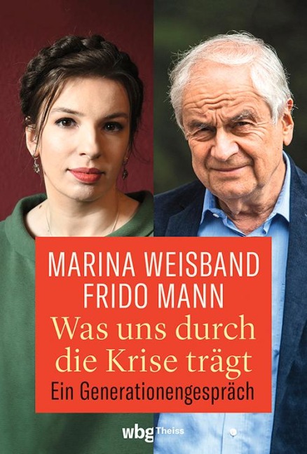 Was uns durch die Krise trägt - Marina Weisband, Frido Mann