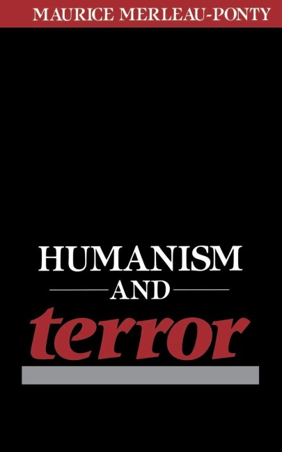 Humanism and Terror - Maurice Merleau-Ponty