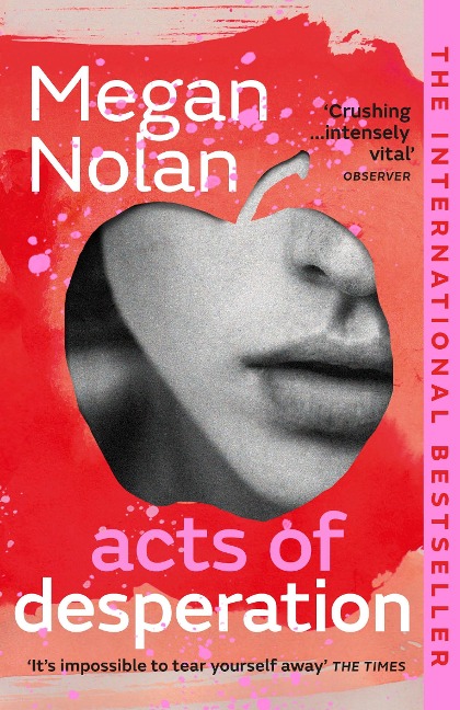 Acts of Desperation - Megan Nolan
