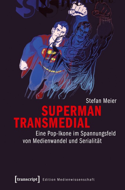 Superman transmedial - Stefan Meier