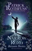 Cover-Bild zum Titel 'The Narrow Road Between Desires' von 'Patrick Rothfuss'