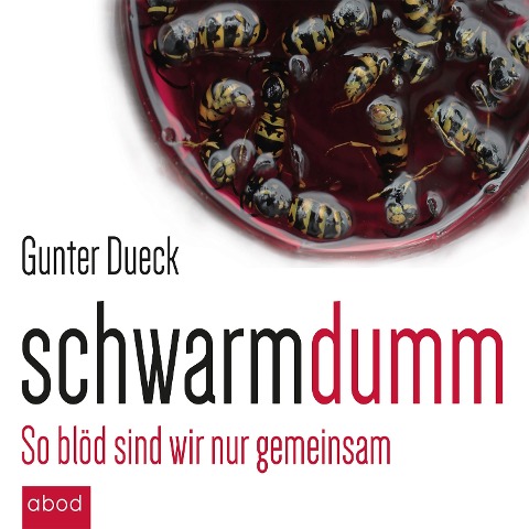Schwarmdumm - Gunter Dueck