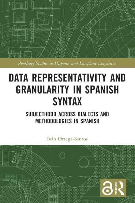 Data Representativity and Granularity in Spanish Syntax - Iván Ortega-Santos