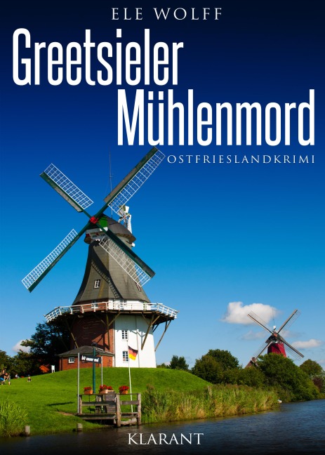 Greetsieler Mühlenmord. Ostfrieslandkrimi - Ele Wolff