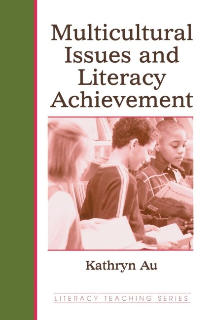 Multicultural Issues and Literacy Achievement - Kathryn Au