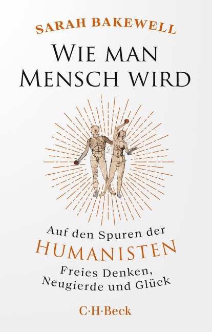 Wie man Mensch wird - Sarah Bakewell